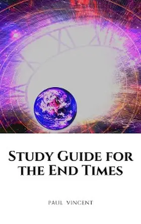 Vincent |  Study Guide for the End Times | eBook | Sack Fachmedien