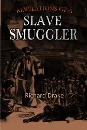 Drake |  Revelations of a Slave Smuggler | eBook | Sack Fachmedien