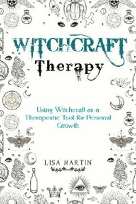 Martin |  Witchcraft Therapy | eBook | Sack Fachmedien