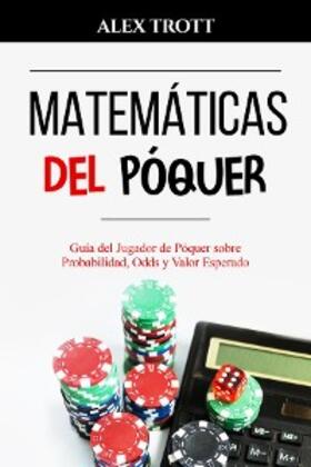 Trott |  MATEMÁTICAS DEL PÓQUER | eBook | Sack Fachmedien