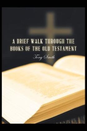 Smith |  A Brief Walk through the Books of the Old Testament | eBook | Sack Fachmedien