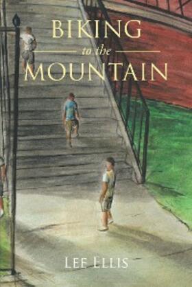 Ellis |  Biking to the Mountain | eBook | Sack Fachmedien