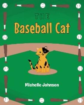 Johnson |  The Baseball Cat | eBook | Sack Fachmedien