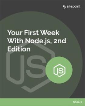 Hibbard / Buckler / Brown |  Your First Week With Node.js | eBook | Sack Fachmedien