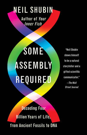 Shubin |  Some Assembly Required | Buch |  Sack Fachmedien