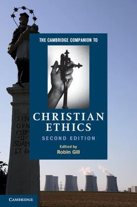 Gill |  The Cambridge Companion to Christian Ethics | Buch |  Sack Fachmedien