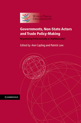 Capling / Low |  Governments, Non-State Actors and Trade Policy-Making | Buch |  Sack Fachmedien