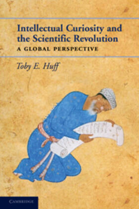 Huff |  Intellectual curiosity and the Scientific Revolution | Buch |  Sack Fachmedien