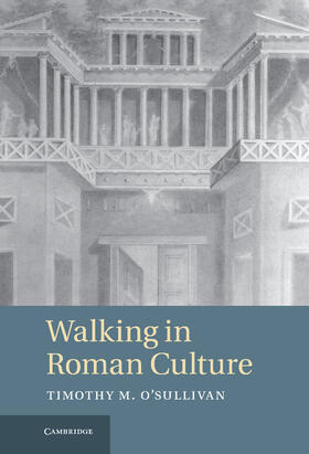 O'Sullivan |  Walking in Roman Culture | Buch |  Sack Fachmedien