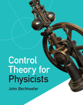 Bechhoefer |  Control Theory for Physicists | Buch |  Sack Fachmedien