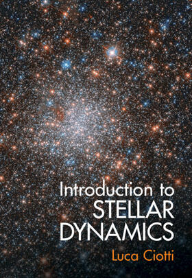 Ciotti |  Introduction to Stellar Dynamics | Buch |  Sack Fachmedien