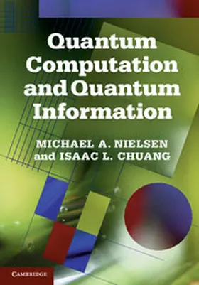 Nielsen / Chuang |  Quantum Computation and Quantum Information | Buch |  Sack Fachmedien