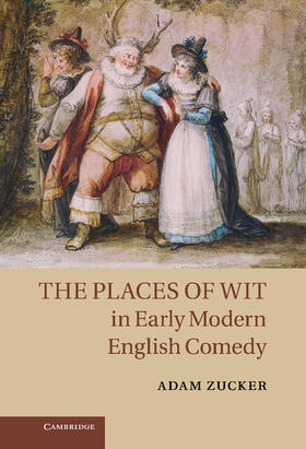 Zucker |  The Places of Wit in Early Modern English Comedy | Buch |  Sack Fachmedien