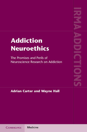 Carter / Hall |  Addiction Neuroethics | Buch |  Sack Fachmedien