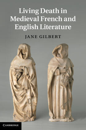 Gilbert |  Living Death in Medieval French and English Literature | Buch |  Sack Fachmedien