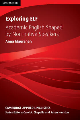 Mauranen |  Exploring Elf: Academic English Shaped by Non-Native Speakers | Buch |  Sack Fachmedien