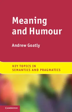 Goatly |  Meaning and Humour | Buch |  Sack Fachmedien