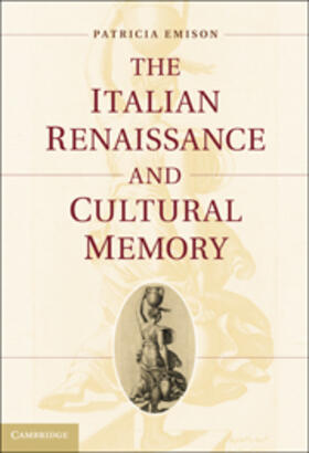 Emison |  The Italian Renaissance and Cultural Memory | Buch |  Sack Fachmedien