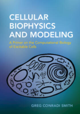 Conradi Smith |  Cellular Biophysics and Modeling | Buch |  Sack Fachmedien