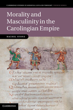 Stone |  Morality and Masculinity in the Carolingian Empire | Buch |  Sack Fachmedien