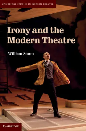 Storm |  Irony and the Modern Theatre | Buch |  Sack Fachmedien