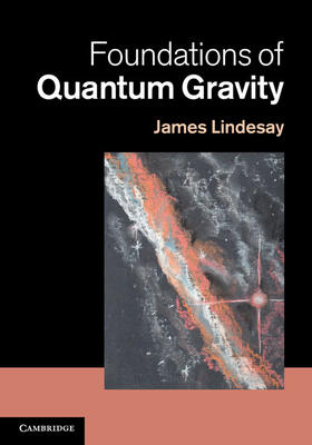 Lindesay |  Foundations of Quantum Gravity | Buch |  Sack Fachmedien
