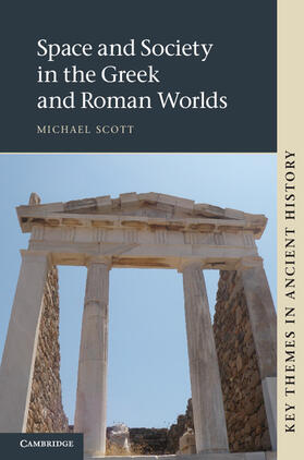 Scott |  Space and Society in the Greek and Roman Worlds | Buch |  Sack Fachmedien