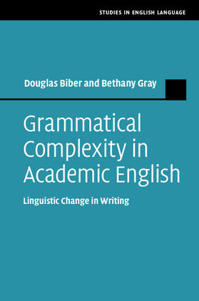 Biber / Gray |  Grammatical Complexity in Academic English | Buch |  Sack Fachmedien