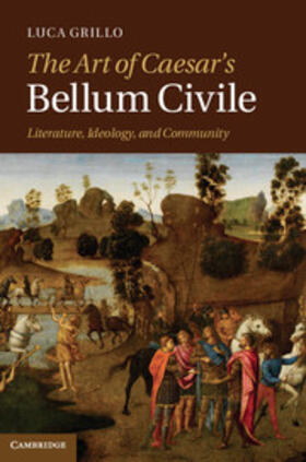 Grillo |  The Art of Caesar's Bellum Civile | Buch |  Sack Fachmedien