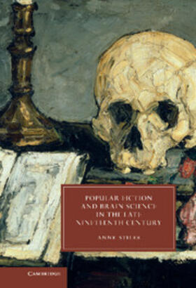 Stiles |  Popular Fiction and Brain Science in the Late Nineteenth Century | Buch |  Sack Fachmedien