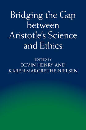 Henry / Nielsen |  Bridging the Gap between Aristotle's Science and Ethics | Buch |  Sack Fachmedien