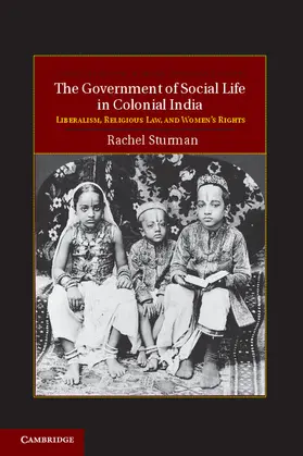 Sturman |  The Government of Social Life in Colonial India | Buch |  Sack Fachmedien