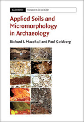 Macphail / Goldberg |  Applied Soils and Micromorphology in             Archaeology | Buch |  Sack Fachmedien