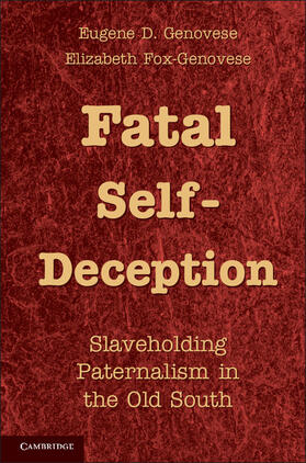 Genovese / Fox-Genovese |  Fatal Self-Deception | Buch |  Sack Fachmedien