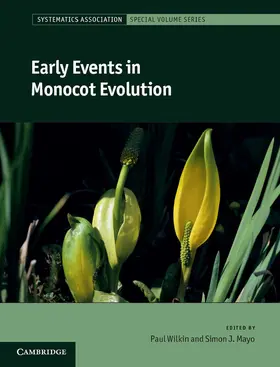 Wilkin / Mayo |  Early Events in Monocot Evolution | Buch |  Sack Fachmedien