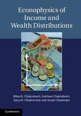 Chakrabarti / Chakraborti / Chakravarty |  Econophysics of Income and Wealth Distributions | Buch |  Sack Fachmedien