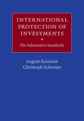 Reinisch / Schreuer |  International Protection of Investments | Buch |  Sack Fachmedien