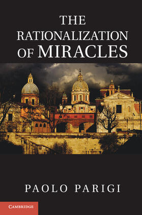 Parigi |  The Rationalization of Miracles | Buch |  Sack Fachmedien