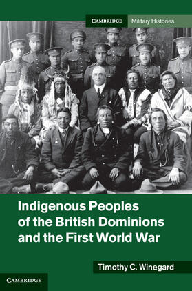 Winegard |  Indigenous Peoples of the British Dominions and the First World War | Buch |  Sack Fachmedien