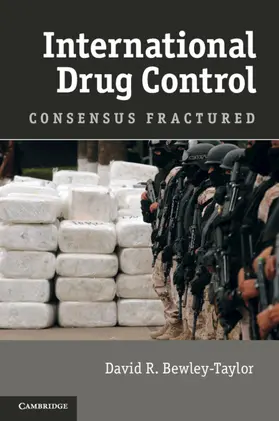 Bewley-Taylor |  International Drug Control | Buch |  Sack Fachmedien