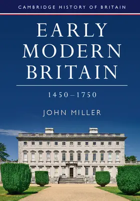 Miller |  Early Modern Britain, 1450-1750 | Buch |  Sack Fachmedien