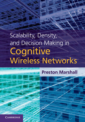 Marshall |  Scalability, Density, and Decision Making in Cognitive Wireless Networks | Buch |  Sack Fachmedien
