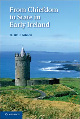 Gibson |  From Chiefdom to State in Early Ireland | Buch |  Sack Fachmedien