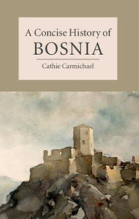 Carmichael |  A Concise History of Bosnia | Buch |  Sack Fachmedien