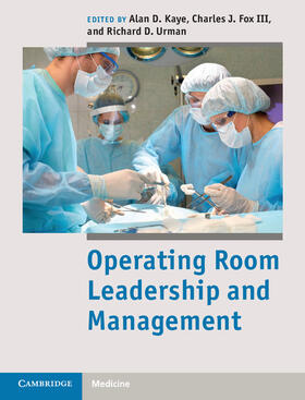 Kaye / Fox, III / Urman |  Operating Room Leadership and Management | Buch |  Sack Fachmedien