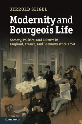 Seigel |  Modernity and Bourgeois Life | Buch |  Sack Fachmedien