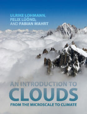 Lohmann / Lüönd / Mahrt |  An Introduction to Clouds | Buch |  Sack Fachmedien