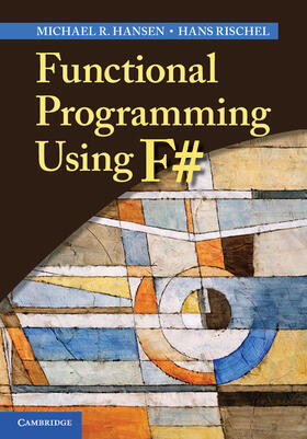 Hansen / Rischel |  Functional Programming Using F# | Buch |  Sack Fachmedien
