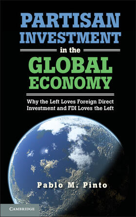 Pinto |  Partisan Investment in the Global Economy | Buch |  Sack Fachmedien