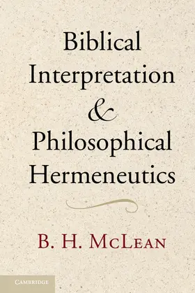 McLean |  Biblical Interpretation and Philosophical Hermeneutics | Buch |  Sack Fachmedien